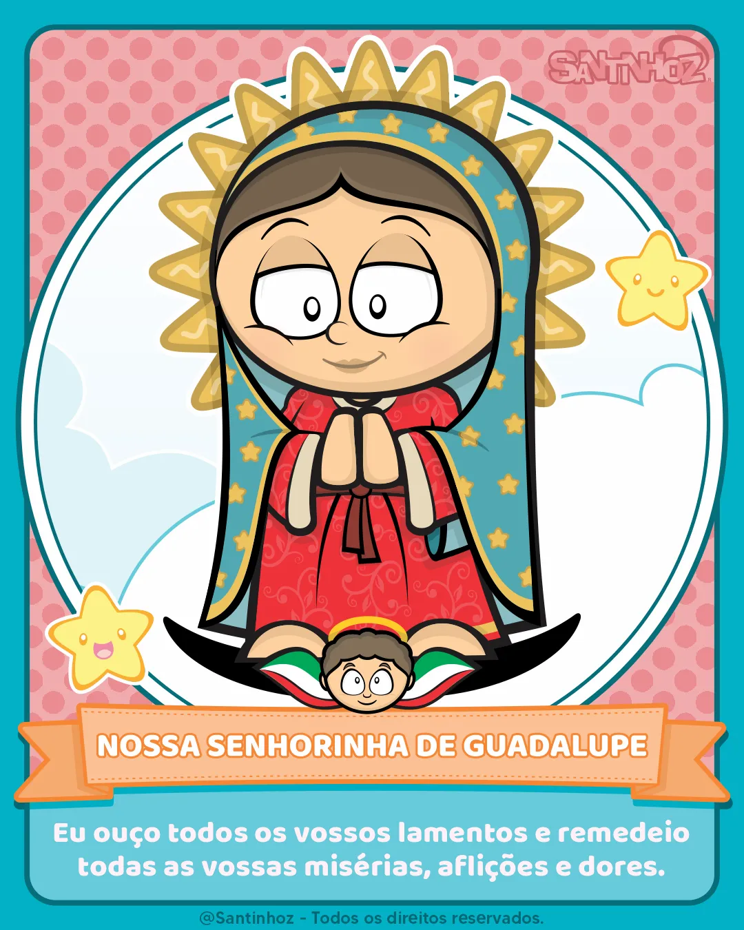 Nossa Senhorinha de Guadalupe - Santinhoz