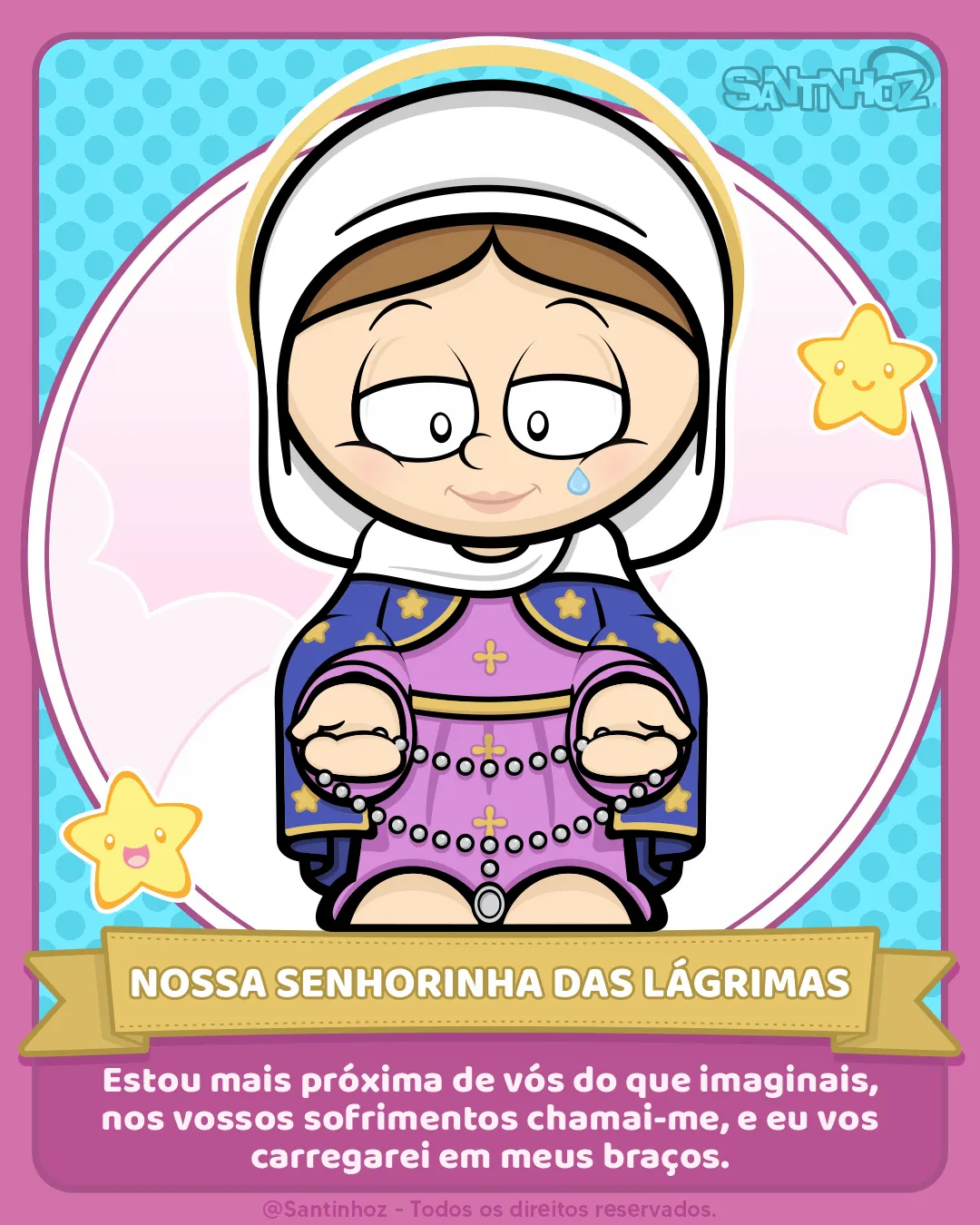 Nossa Senhorinha das Lágrimas - Santinhoz