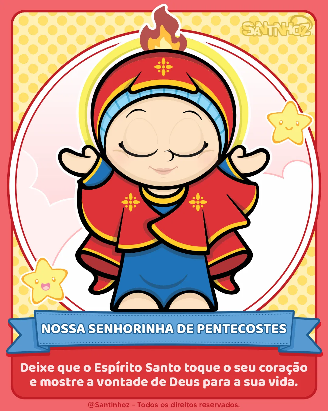 Nossa Senhorinha de Pentecostes - Santinhoz