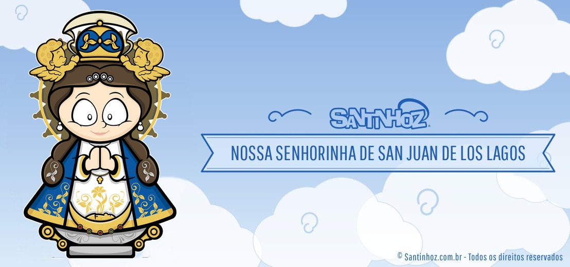 Nossa Senhorinha de San Juan de los Lagos