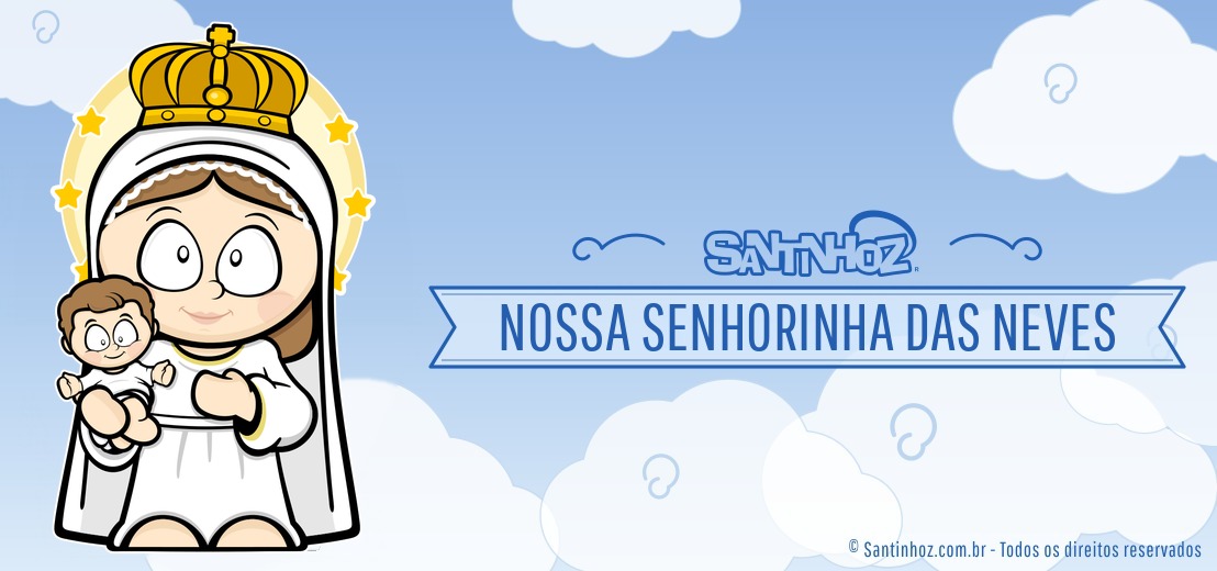Nossa Senhorinha das Neves