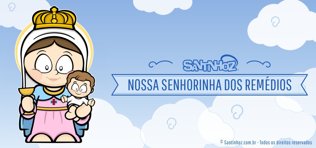 Nossa Senhorinha dos Remédios